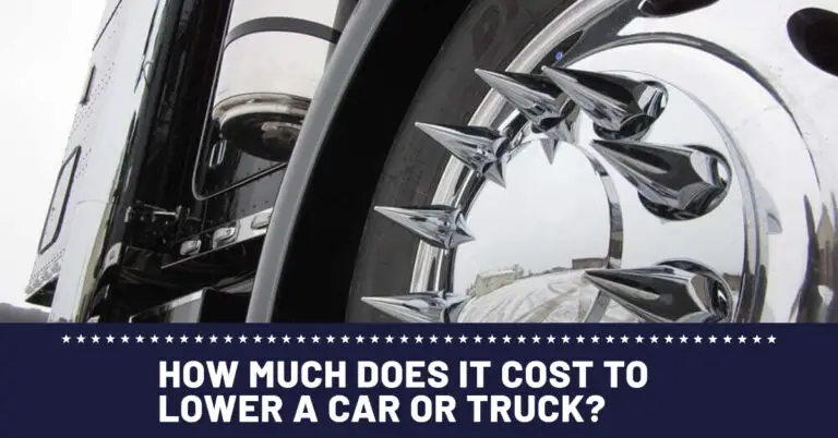 How Much Does It Cost To Lower A Car Or Truck?