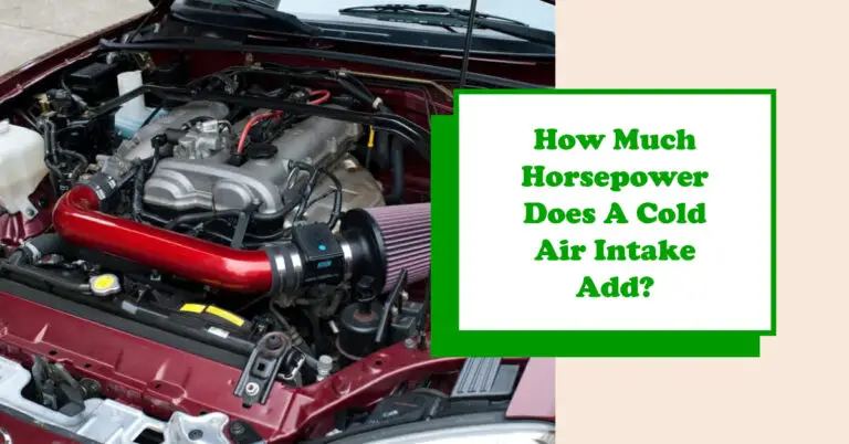 How Much Horsepower Does A Cold Air Intake Add?