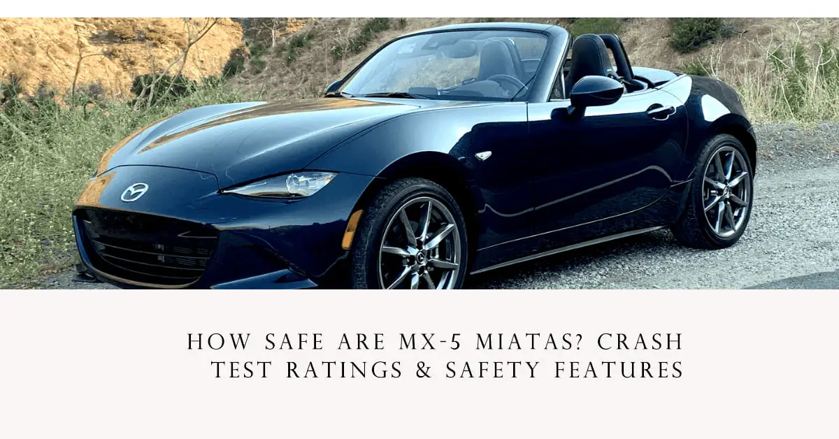 How Safe Are MX-5 Miatas