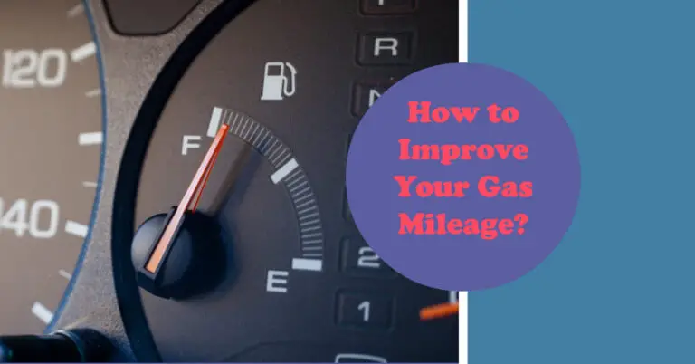 How to Improve Your Gas Mileage? 100% Increase