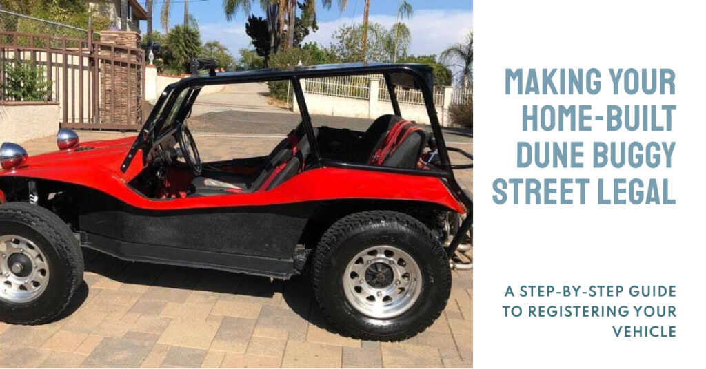 How to Make a Home Built Dune Buggy Street Legal