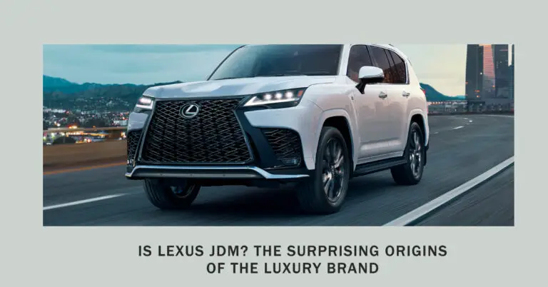 Is Lexus JDM? Surprising Origins of the Luxury Brand