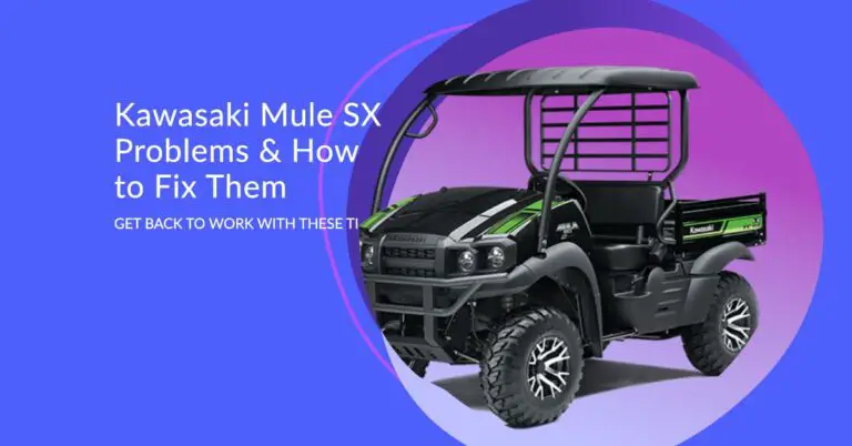 Kawasaki Mule SX Problems & How to Fix Them