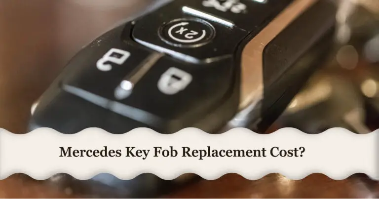 Mercedes Key Fob Replacement Cost – Prices and Options