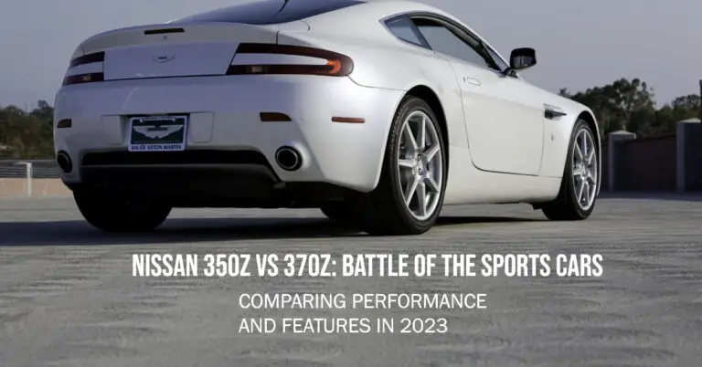 Nissan 350z vs 370z: Comparing Performance and Features in 2024