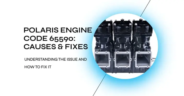 Polaris Engine Code 65590: Causes & Fixes