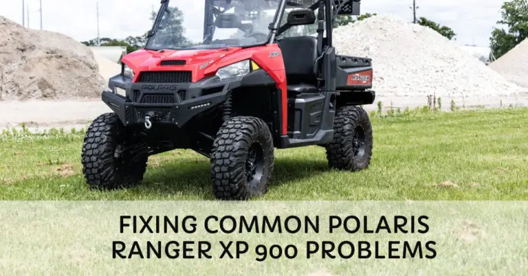 Common Polaris Ranger XP 900 Problems & How to Fix Them