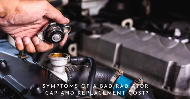 Symptoms of a Bad Radiator Cap and Replacement Cost