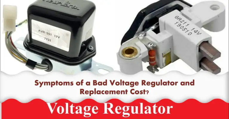 Symptoms of a Bad Voltage Regulator and Replacement Cost