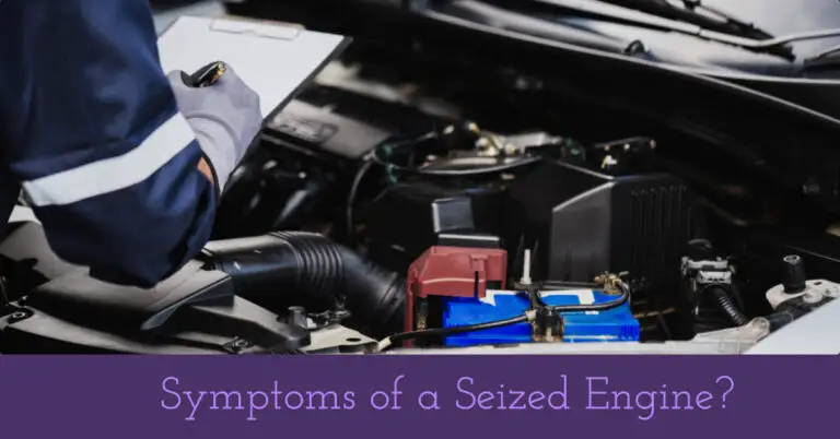 Symptoms of a Seized Engine: Guide For Easy Fixes