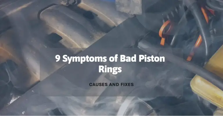 9 Symptoms of Bad Piston Ring: Causes and Fixes