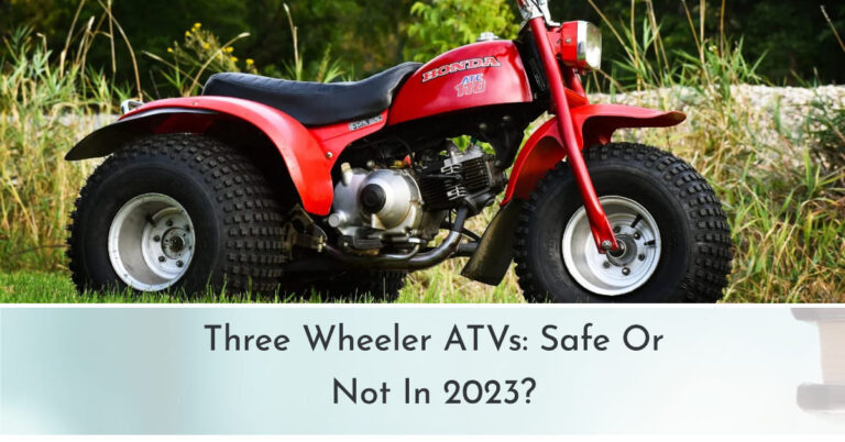 Three Wheeler ATVs: Safe Or Not In 2024?