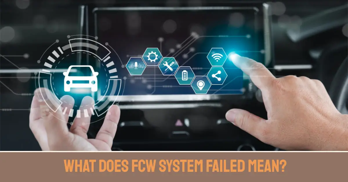 What Does FCW System Failed Warning Light Mean