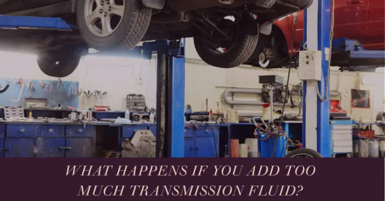 What Happens If You Add Too Much Transmission Fluid?