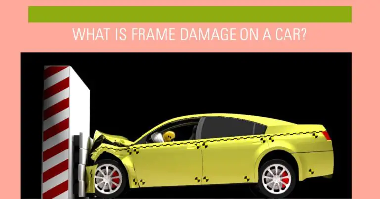 What Is Frame Damage On A Car? What you need to know