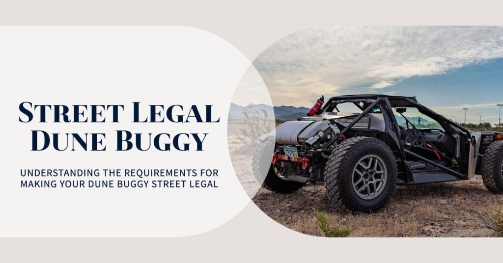What Makes a Dune Buggy Street Legal