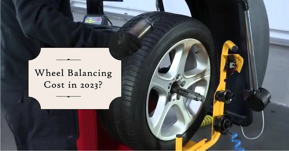 Wheel Balancing Cost in 2023