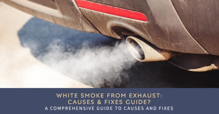 White Smoke From Exhaust: Caused & How To Fix It