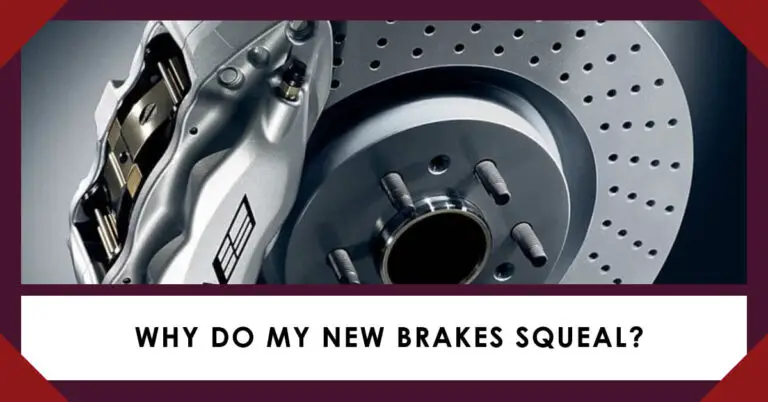 Why Do Brand New Brakes Squeal? Fixes To Stop Noise