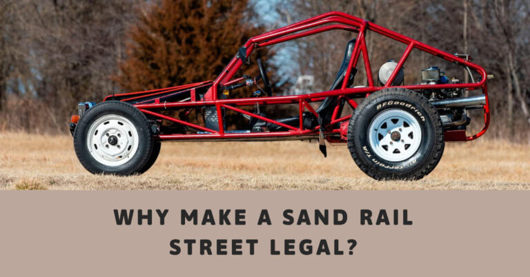 Are Sand Rails Street Legal? What You Need To Know