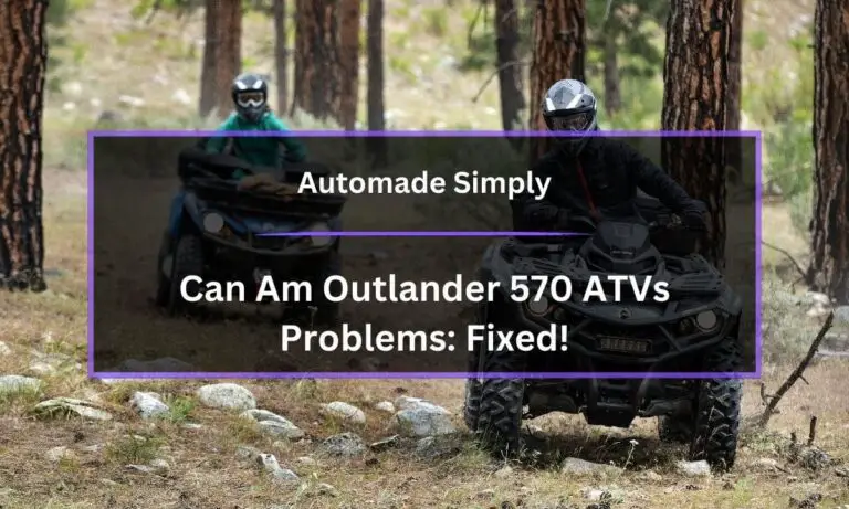 Can Am Outlander 570 ATVs Problems: Fixed!